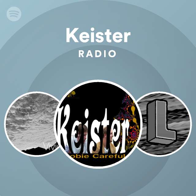 Keister Radio playlist by Spotify Spotify