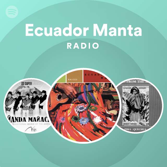 Ecuador Manta Radio playlist by Spotify Spotify