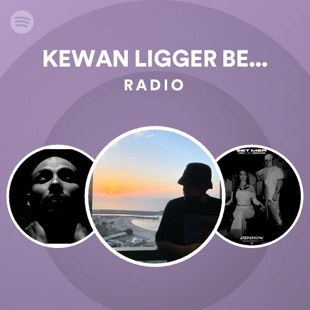KEWAN LIGGER BEATET NORMAL Radio playlist by | Spotify