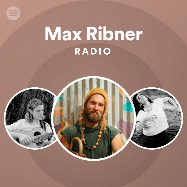 Max Ribner Radio - playlist by Spotify | Spotify