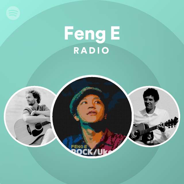 Feng E Radio - playlist by Spotify | Spotify