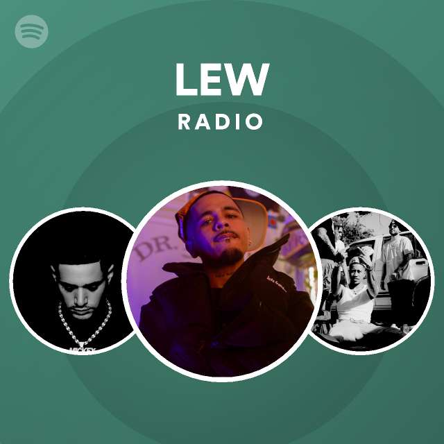 LEW Radio - playlist by Spotify | Spotify