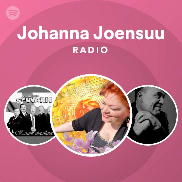 Johanna Joensuu Radio - playlist by Spotify | Spotify