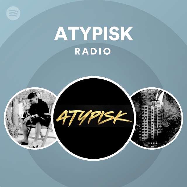ATYPISK Radio - playlist by Spotify | Spotify