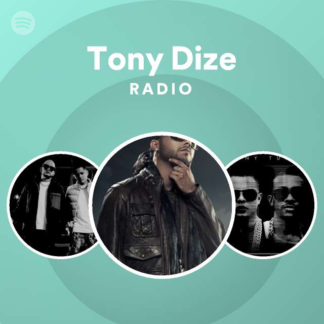 Tony Dize Radio - playlist by Spotify | Spotify