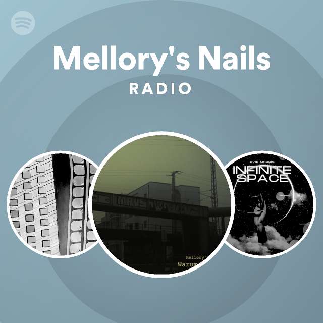 mellory-s-nails-radio-playlist-by-spotify-spotify