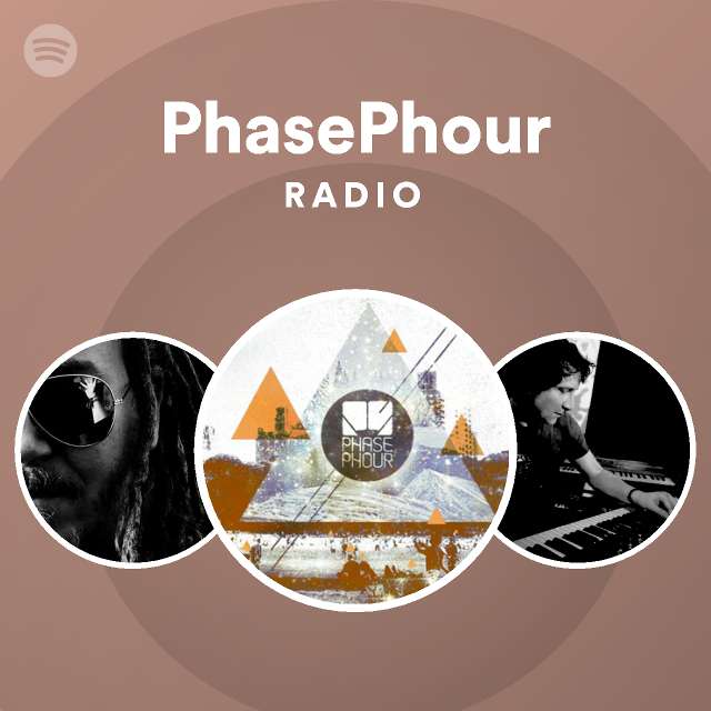 Phasephour Radio Spotify Playlist