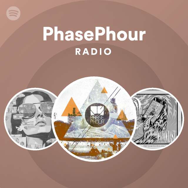 Phasephour Radio Spotify Playlist