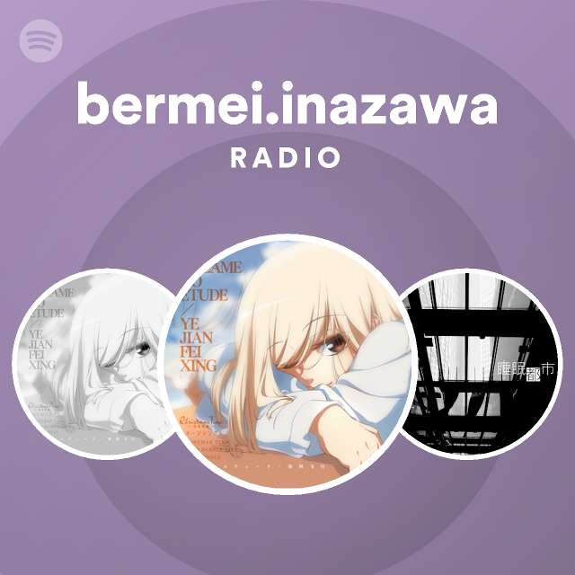 bermei.inazawa | Spotify