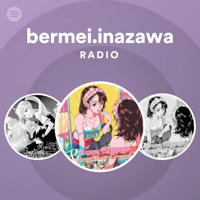 bermei.inazawa | Spotify