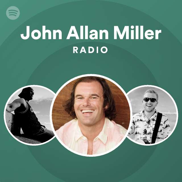 John Allan Miller | Spotify