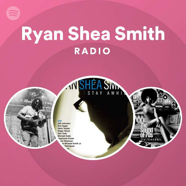 Ryan Shea Smith Radio Spotify Playlist