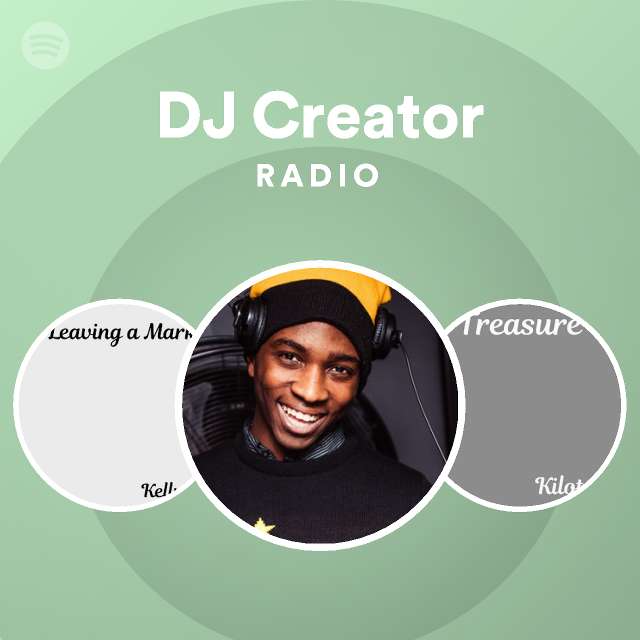 DJ Creator Radio - playlist by Spotify | Spotify