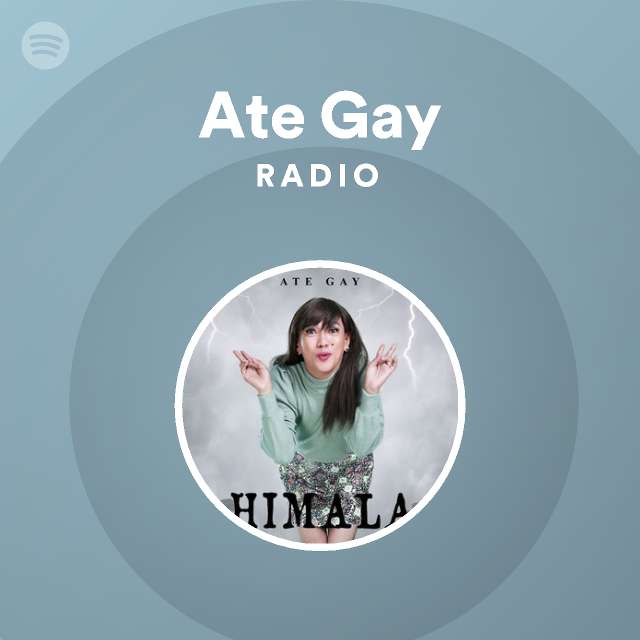 Ate Gay Radio Spotify Playlist