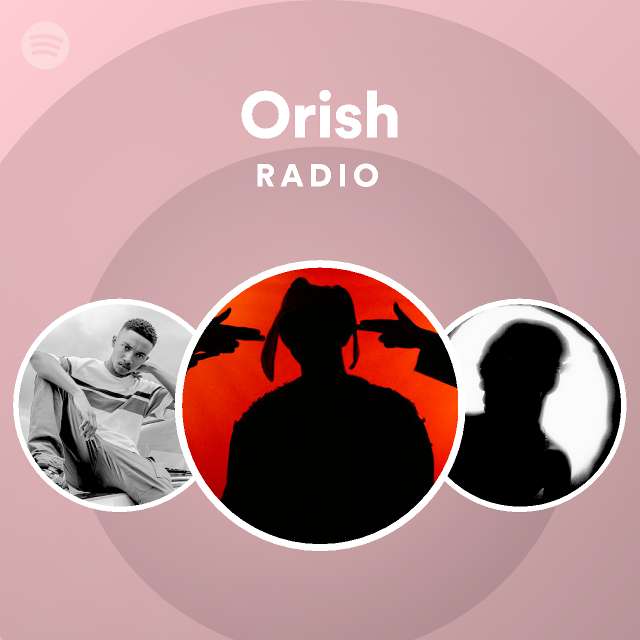 Orish Radio | Spotify Playlist
