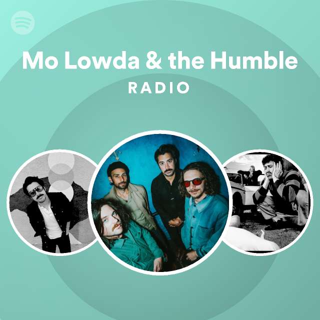Mo Lowda & the Humble Spotify