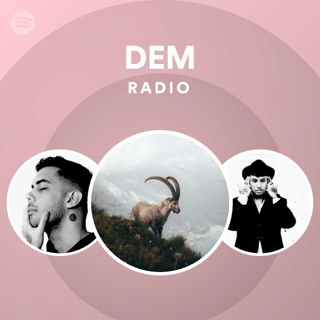 angustia atmósfera Gato de salto DEM Radio - playlist by Spotify | Spotify