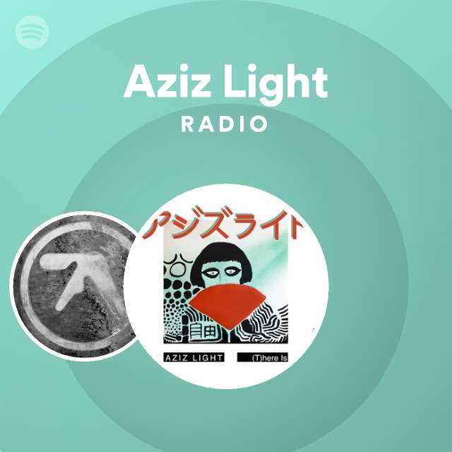 Aziz Radio - playlist by Spotify | Spotify