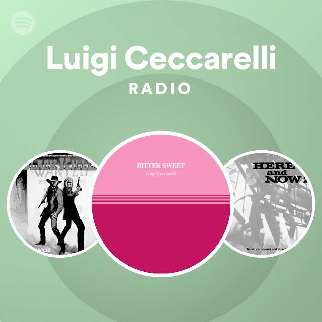 Luigi Ceccarelli Radio | Spotify Playlist
