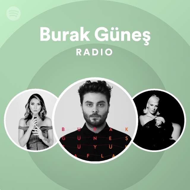 Burak Güneş Radio | Spotify Playlist