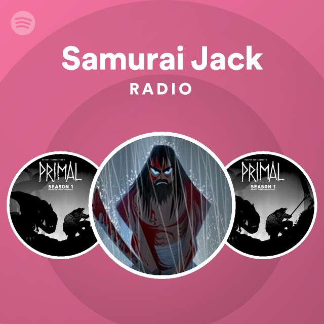 Samurai Jack Radio - playlist by Spotify | Spotify