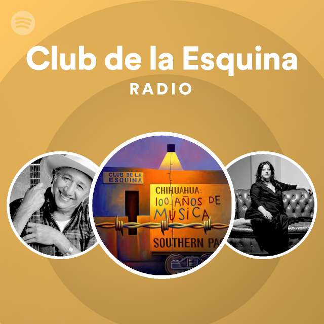 Club de la Esquina Radio - playlist by Spotify | Spotify