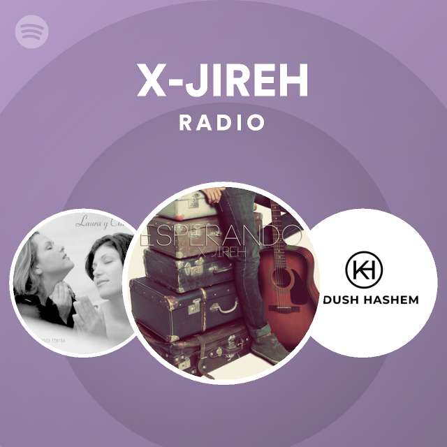 X-JIREH | Spotify