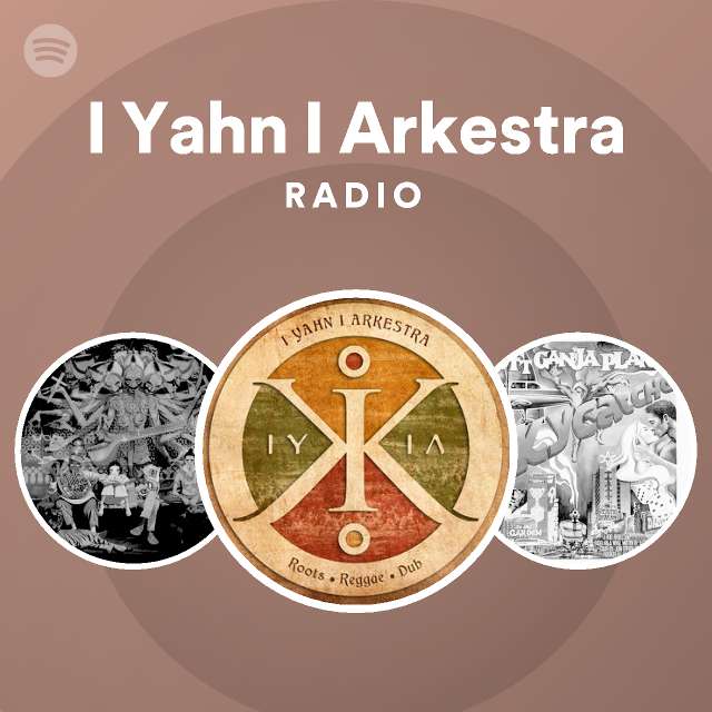 I Yahn I Arkestra Radio Spotify Playlist