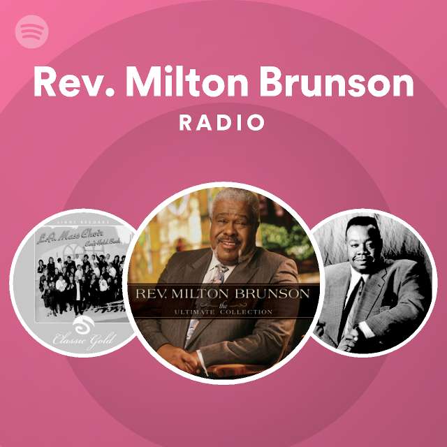 Rev. Milton Brunson | Spotify