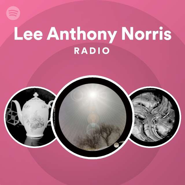 Lee Anthony Norris | Spotify