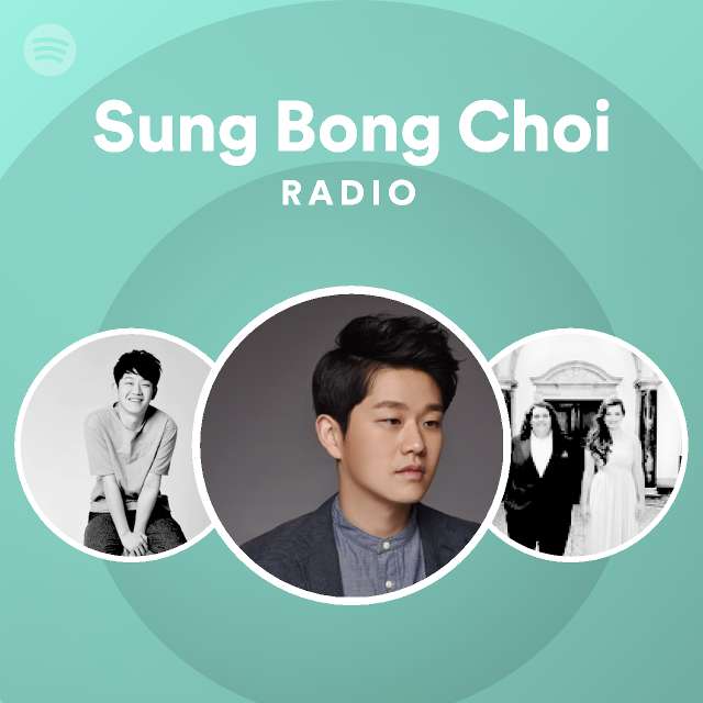 lejlighed offer dans Sung Bong Choi Radio on Spotify