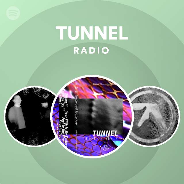 TUNNEL Radio - playlist by Spotify | Spotify