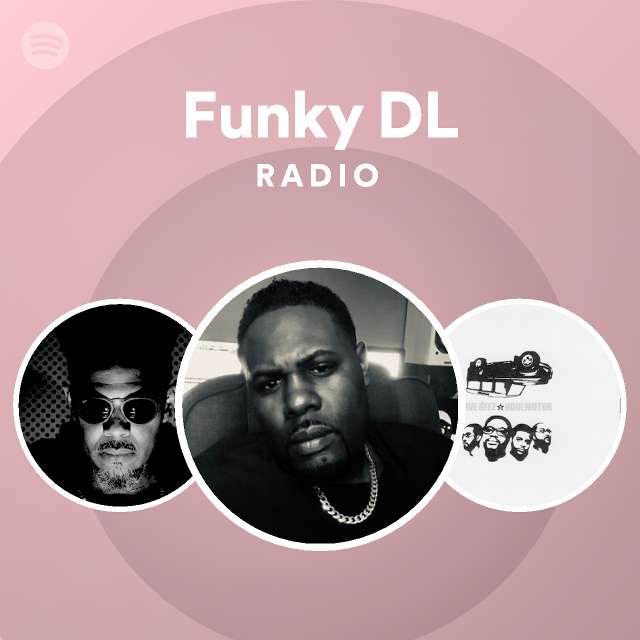 Funky DL Radio - playlist by Spotify | Spotify