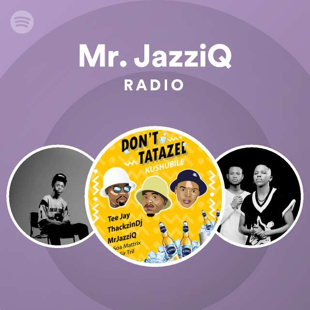 Mr Jazziq Radio Spotify Playlist