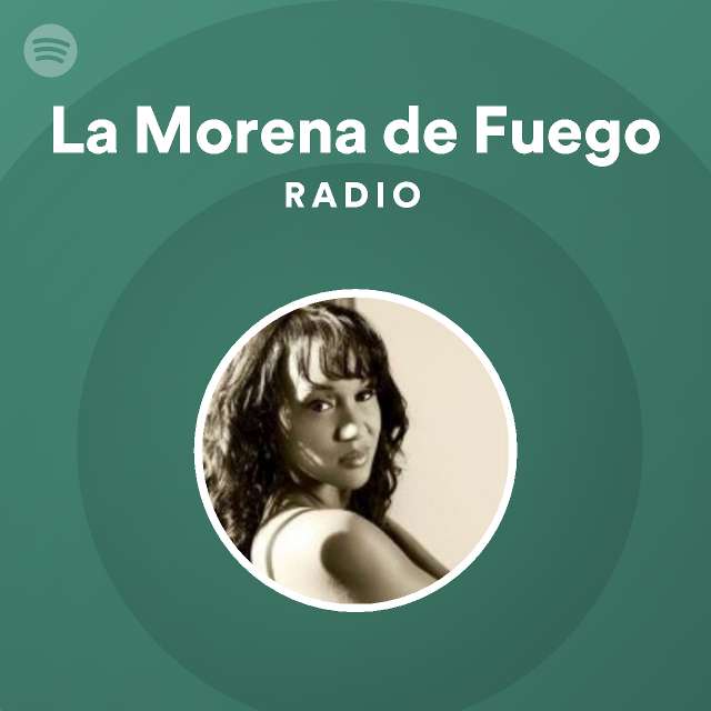 La Morena de Fuego on Spotify