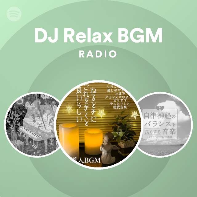 Dj Relax Bgm Radio Spotify Playlist