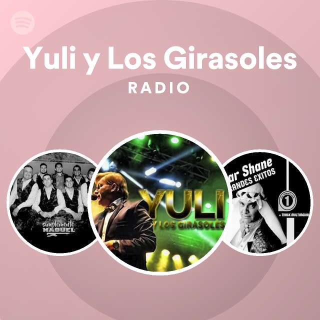 Yuli Y Los Girasoles Radio Spotify Playlist