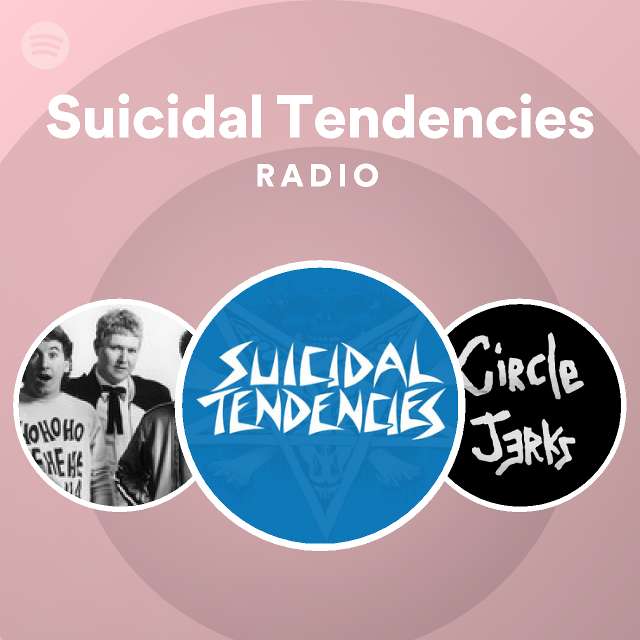Suicidal Tendencies Radio playlist by Spotify Spotify