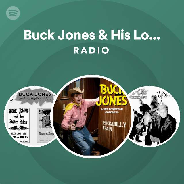 tang Leonardoda skyld Buck Jones & His Lonestar Cowboys | Spotify