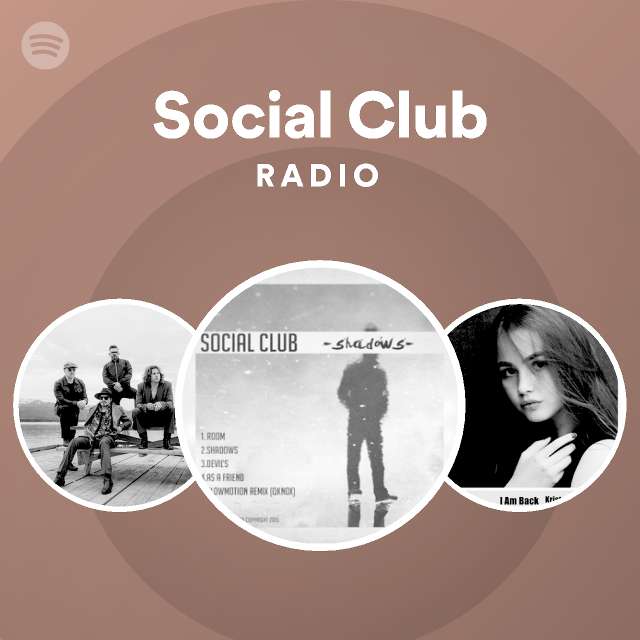 Social Club | Spotify