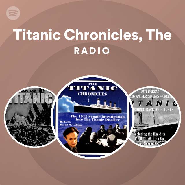 Titanic Chronicles, The | Spotify