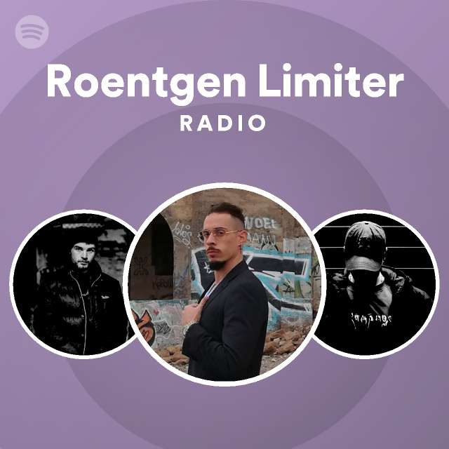 Roentgen Limiter Radio - playlist by Spotify | Spotify