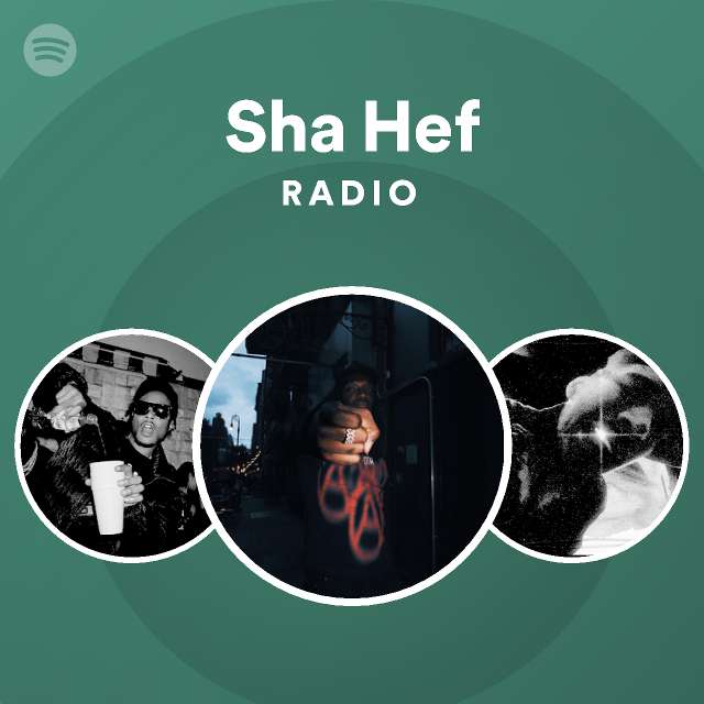 Sha Hef Radio - playlist by Spotify | Spotify