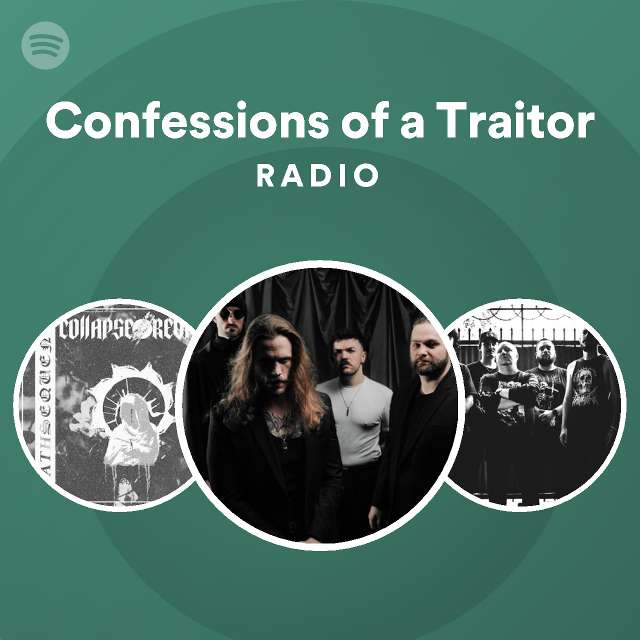 Confessions of a Traitor | Spotify