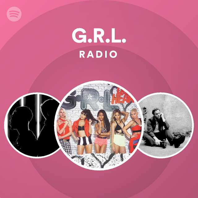 G R L Songs Albums And Playlists Spotify