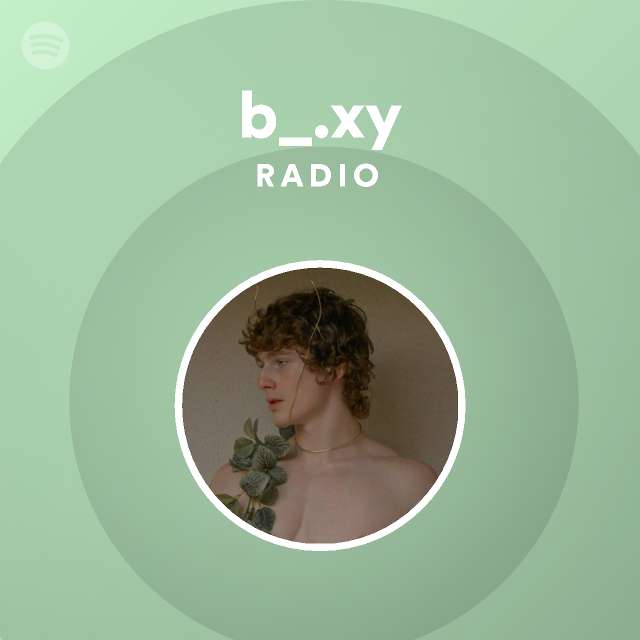 B_.xy Radio - Playlist By Spotify | Spotify