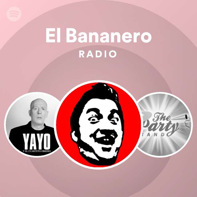 El Bananero Radio on Spotify