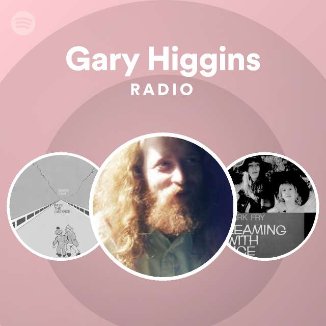 Gary Higgins Spotify