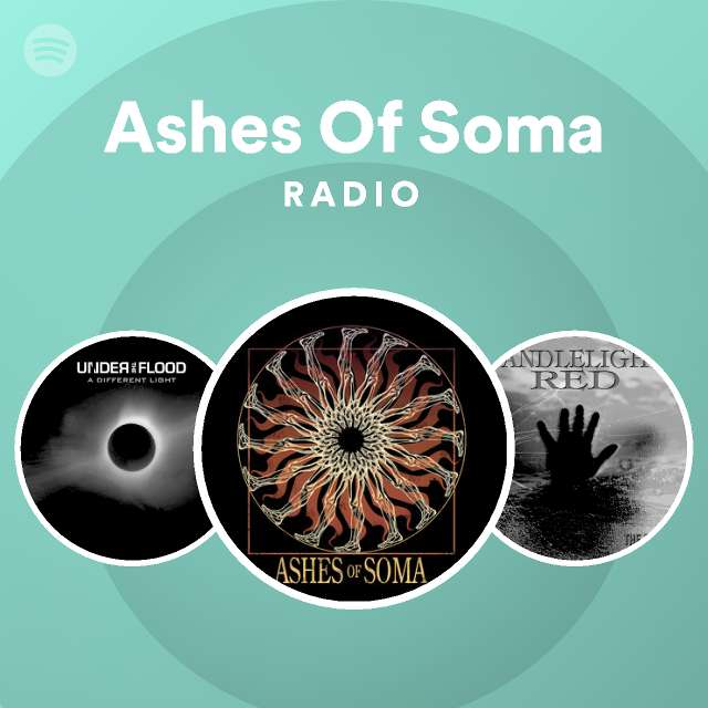 Ashes Of Soma Spotify