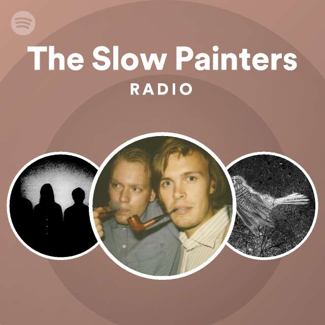Par sværge Original The Slow Painters Radio - playlist by Spotify | Spotify